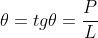 \theta =tg\theta =\frac{P}{L}